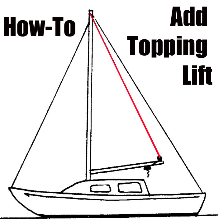 Installing A Topping Lift / Uphaul To Your Sailboat How To Guide